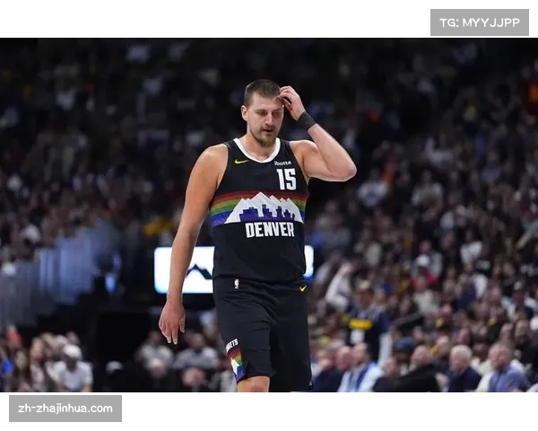 约基奇赛季第25次三双 掘金团队篮球执行力持续提升